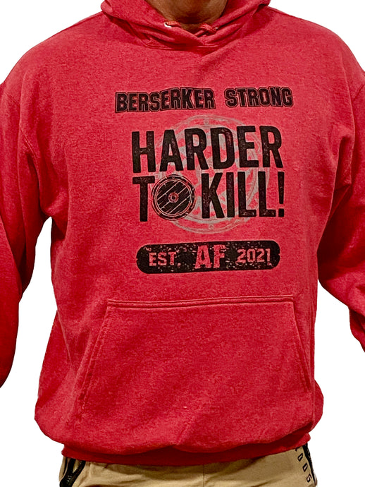 Berserker Strong Harder to Kill Hoodie